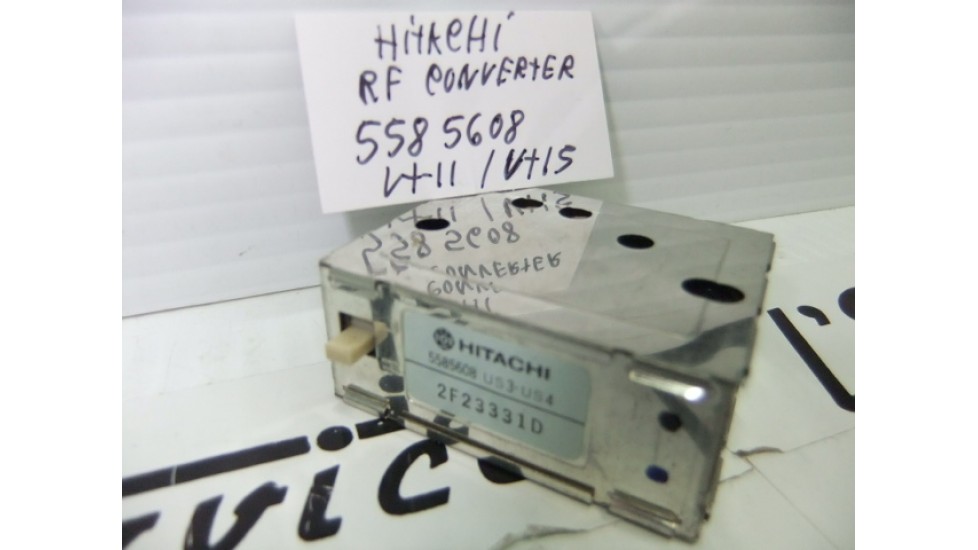 Hitachi 5585608 RF converter VT11